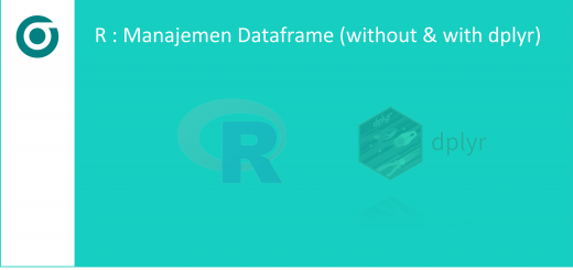 R : Manajemen Dataframe (Manual dan Menggunakan Package dplyr)