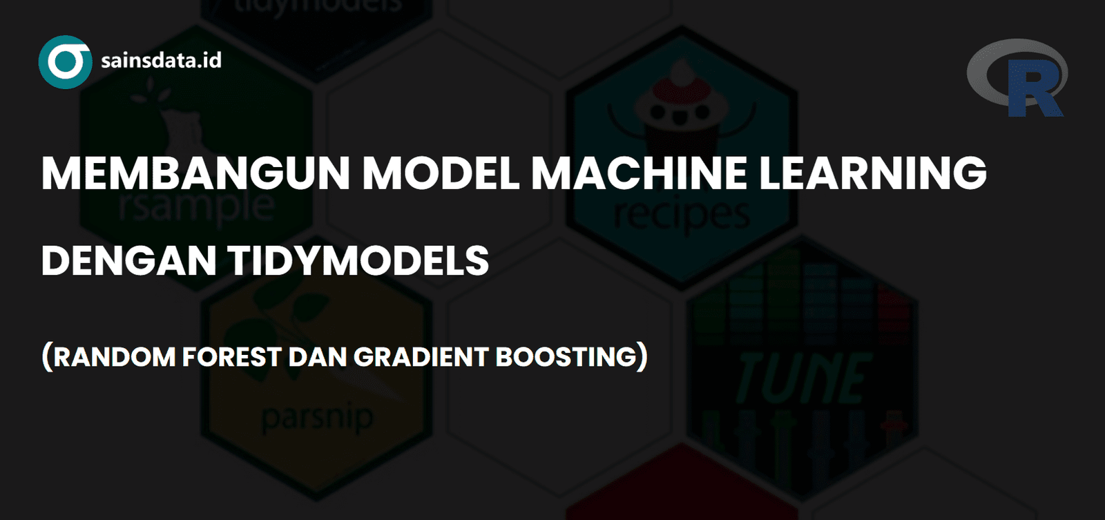 Model Machine Learning dengan Tidymodels (Random Forest dan Gradient Boosting)