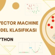 Support vector Machine (SVM) untuk Model Klasifikasi dengan Python