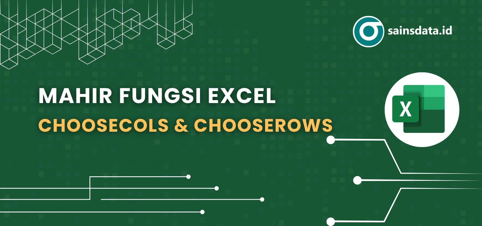 Mahir Fungsi Excel CHOOSECOLS dan CHOOSEROWS sainsdata.id